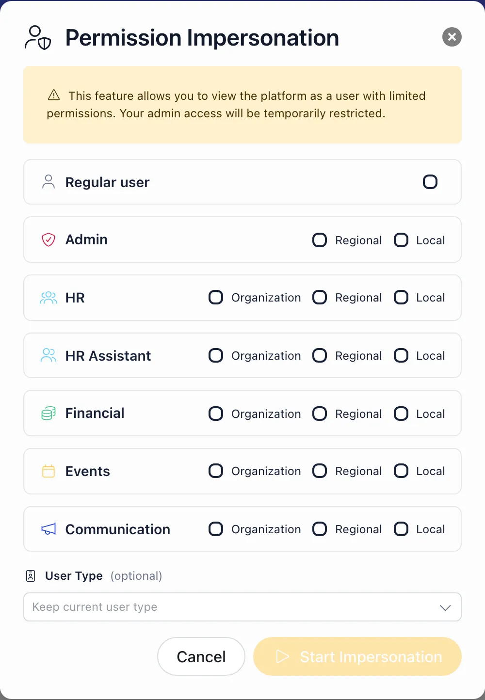 Permission Impersonation dialog warning that admin access will be temporarily restricted, listing Regular user as a single choice and then Admin with only Regional and Local options, and HR, HR Assistant, Financial, Events and Communication each offering Organization, Regional and Local, above an optional user type selector and a Start Impersonation button