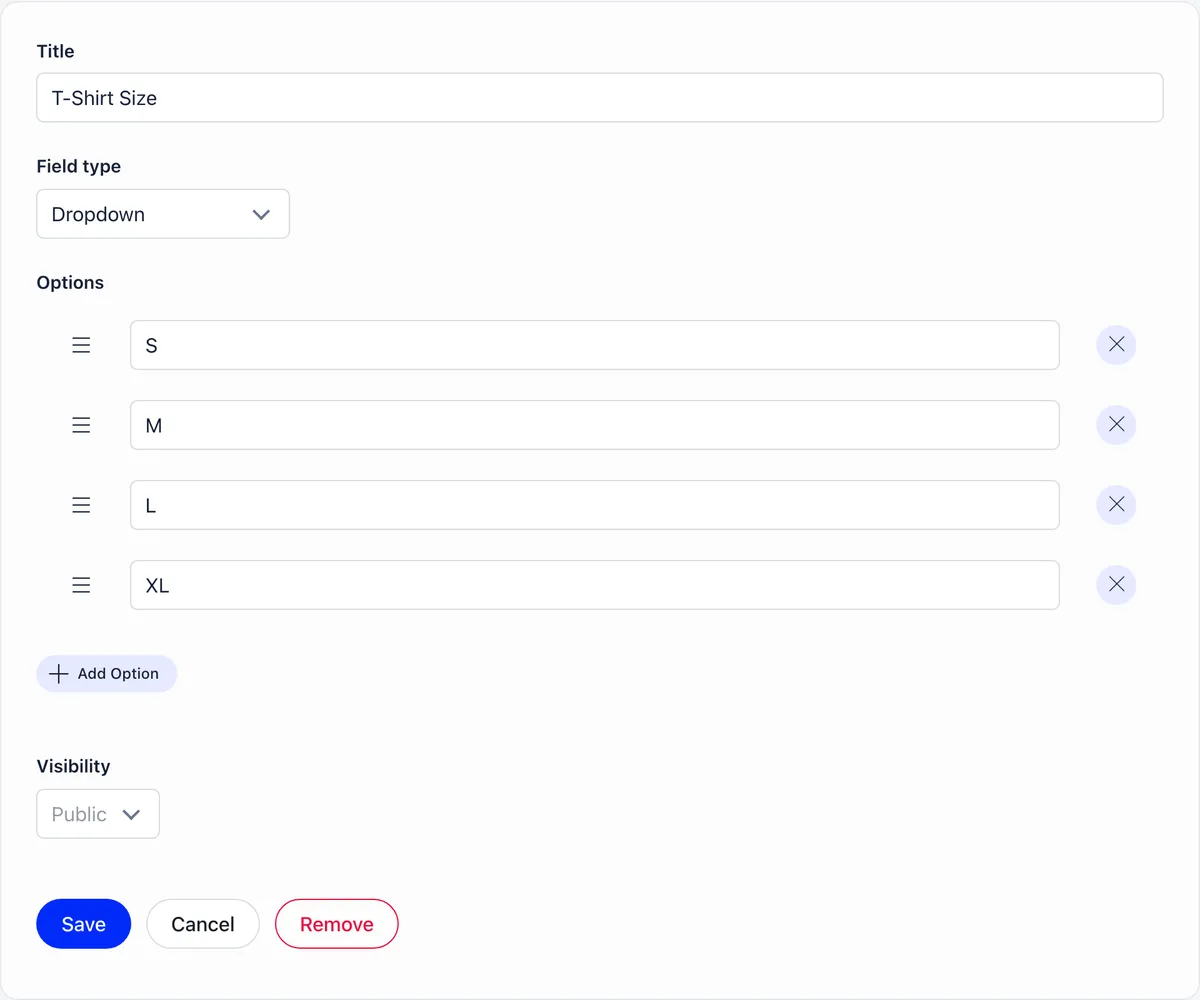 The custom field editor for a field titled T-Shirt Size, with the field type set to Dropdown, four draggable options reading S, M, L and XL above an Add Option button, a Visibility selector set to Public, and Save, Cancel and Remove buttons