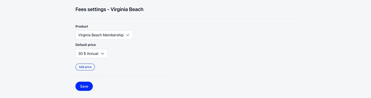 Fees settings for a chapter named Virginia Beach with a Product selector reading Virginia Beach Membership, a Default price selector reading 30 dollars Annual, an Add price button and a Save button